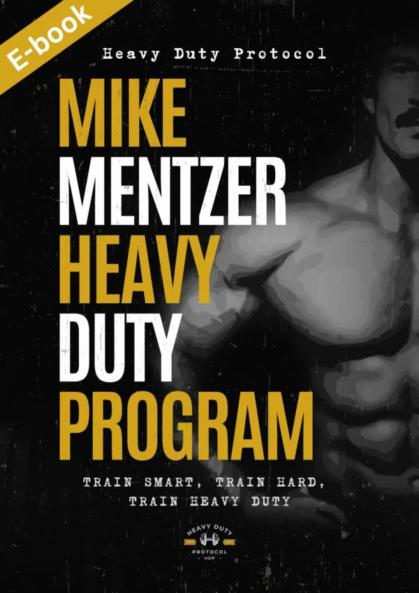 Heavy Duty Protocol - Mike Mentzer Heavy Duty Program eBook